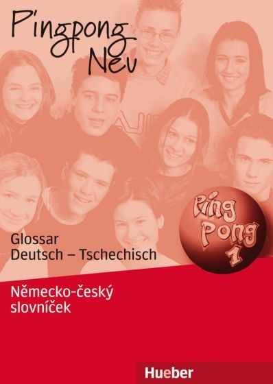 Pingpong Neu 1 Glossar Deutsch - Tschechisch, Německo - Český Slovníček Hueber Verlag