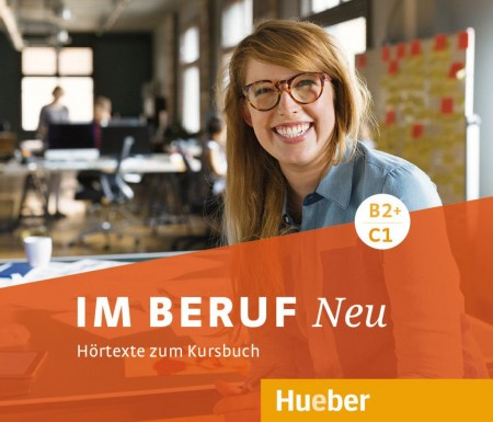 Im Beruf Neu B2+/C1 Audio CD Hueber Verlag