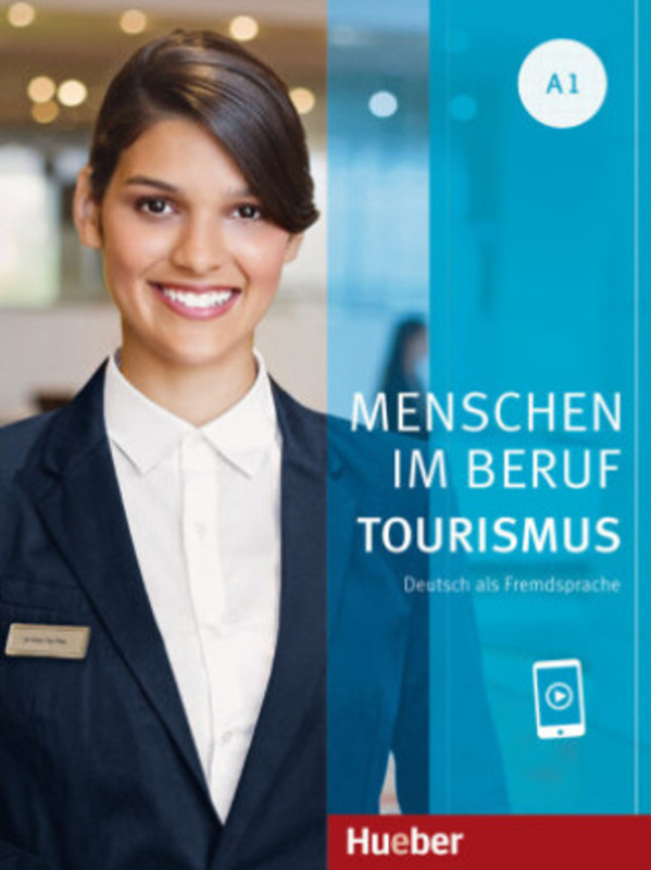 Menschen im Beruf – Tourismus A1 Kursbuch mit Audios online Hueber Verlag
