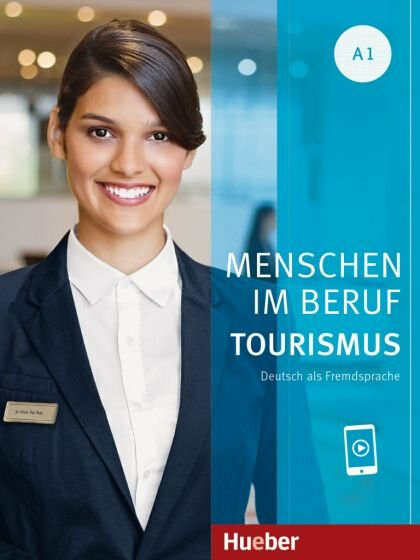 Menschen im Beruf – Tourismus A1 Kursbuch mit Audios online Hueber Verlag