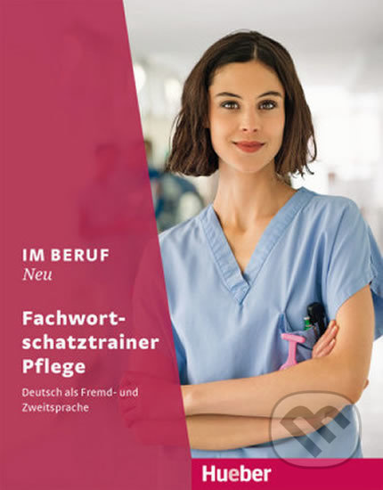 Im Beruf Neu Fachwortschatztrainer Pflege Hueber Verlag