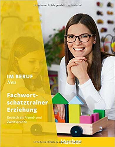 Im Beruf Neu Fachwortschatztrainer Erziehung Hueber Verlag