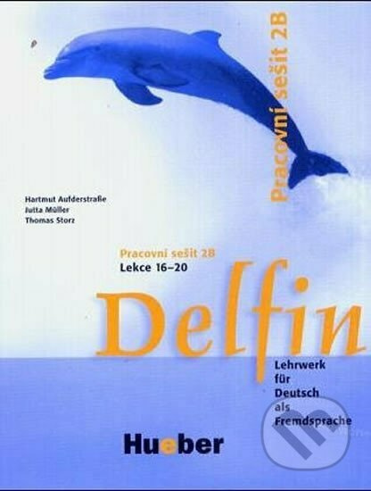 Delfin, zweibändige Ausgabe, Pracovní sešit 2B Hueber Verlag