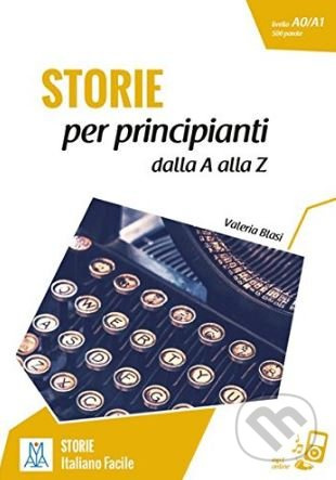 STORIE per principianti - dalla A alla Z - Valeria Blasi