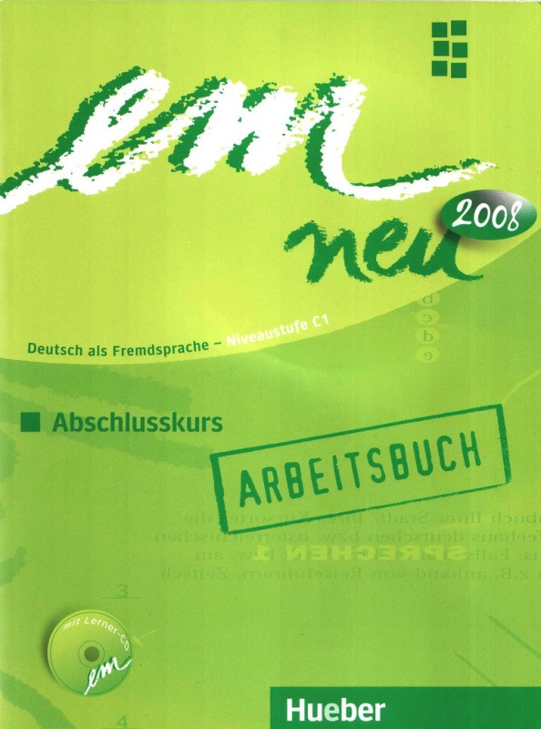 em neu 2008 Abschlusskurs Arbeitsbuch + CD Hueber Verlag