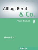 Alltag, Beruf a Co. 5 Wörterlernheft Hueber Verlag
