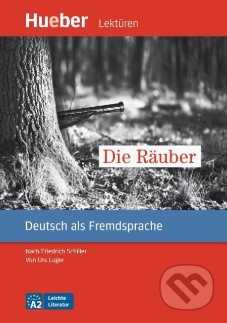 Die Räuber Leseheft (nach Friedrich Schiller) Hueber Verlag