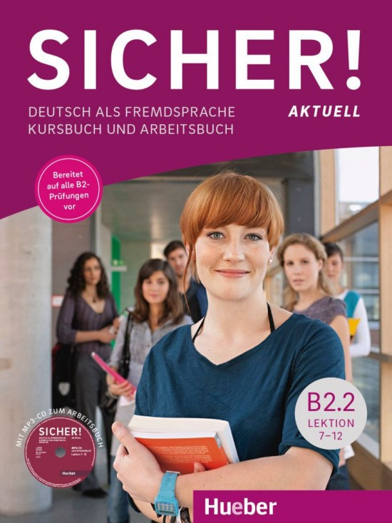 Sicher! aktuell B2.2 - Kurs- und Arbeitsbuch mit MP3-CD zum Arbeitsbuch, Lektion 7–12 Hueber Verlag