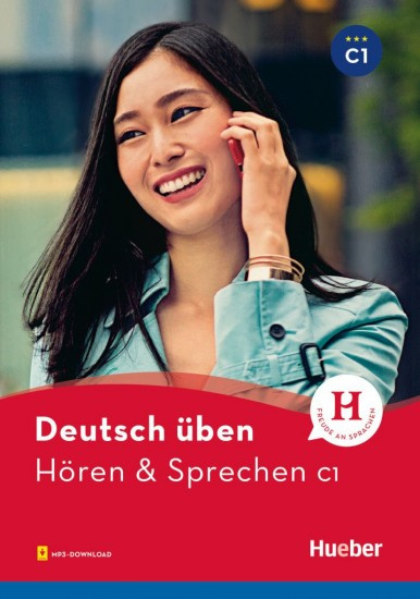 deutsch üben Hören + Sprechen C1 Neu Hueber Verlag