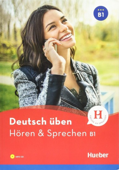 deutsch üben Hören + Sprechen B1 Hueber Verlag