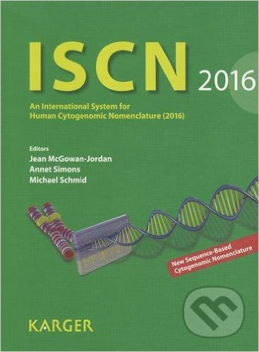 ISCN 2016 (An International System for Human Cytogenomic Nomenclature (2016)) - kniha z kategorie Přírodní vědy a technika