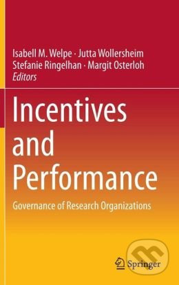Incentives and Performance (Governance of Research Organizations) - kniha z kategorie Odborné a naučné