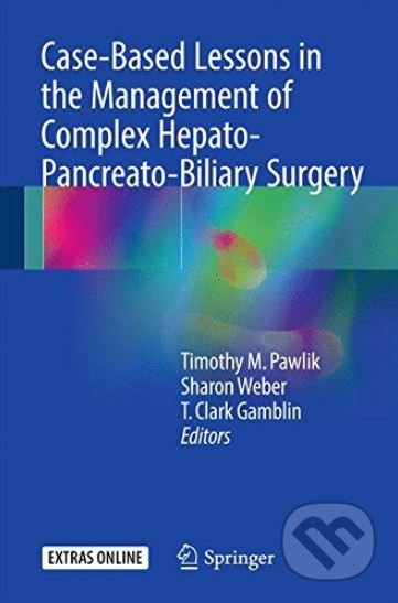 Case-Based Lessons in the Management of Complex Hepato-Pancreato-Biliary Surgery - kniha z kategorie Medicína