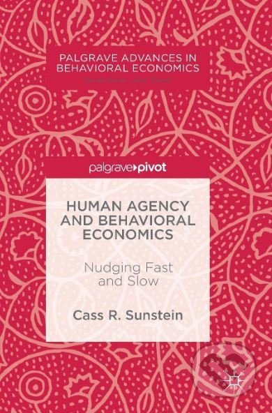 Human Agency and Behavioral Economics (Nudging Fast and Slow) - kniha z kategorie Podnikání