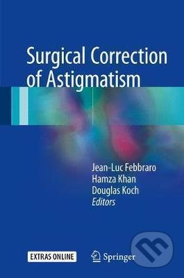 Surgical Correction of Astigmatism - Jean-Luc Febbraro, Hamza N. Khan, Douglas D. Koch - kniha z kategorie Chirurgie