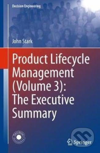 Product Lifecycle Management (Volume 3) (The Executive Summary) - kniha z kategorie Podnikání