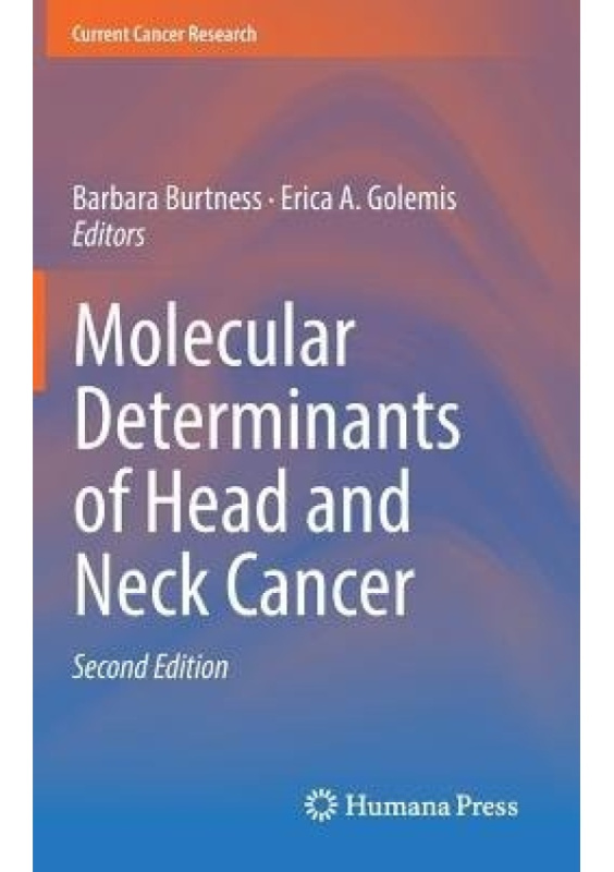 Molecular Determinants of Head and Neck Cancer Birkhauser Verlag AG