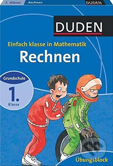 Duden - Rechnen - Einfach Klasse in Mathematik (grundschule, 1. Klasse) - kniha z kategorie Jazykové učebnice a slovníky