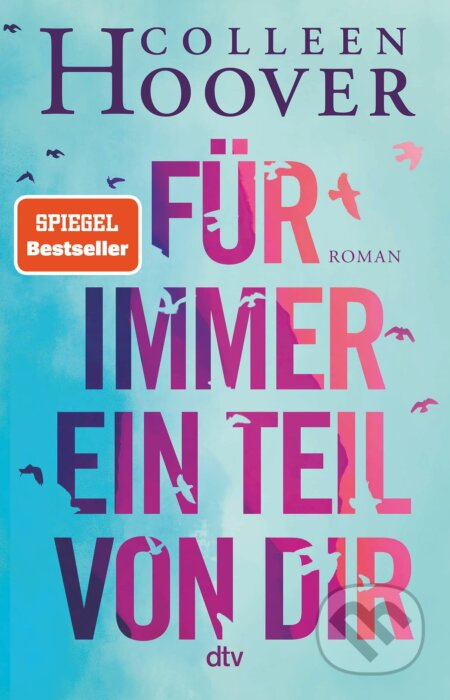 Für immer ein Teil von dir - Colleen Hoover - kniha z kategorie Romantická