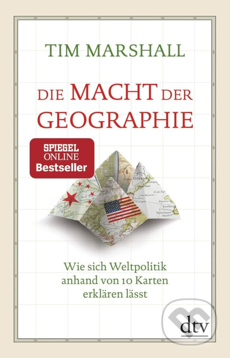 Die Macht der Geographie (Wie sich Weltpolitik anhand von 10 Karten erklären lässt) - kniha z kategorie Naučné knihy