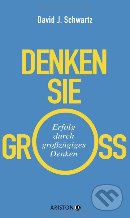 Denken Sie groß! (Erfolg durch großzügiges Denken) - kniha z kategorie Motivace a seberozvoj