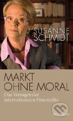 Markt ohne Moral (Das Versagen der internationalen Finanzelite) - kniha z kategorie Odborné a naučné