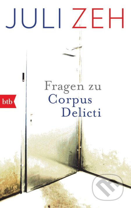 Fragen zu Corpus Delicti - Juli Zeh - kniha z kategorie Eseje, úvahy a glosy