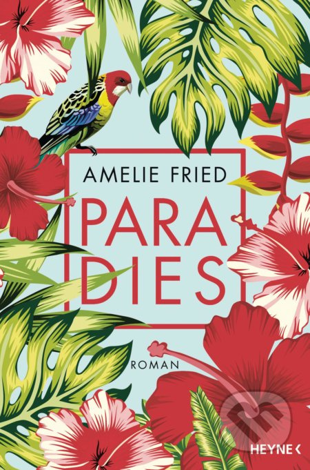 Paradies - Amelie Fried - kniha z kategorie Beletrie