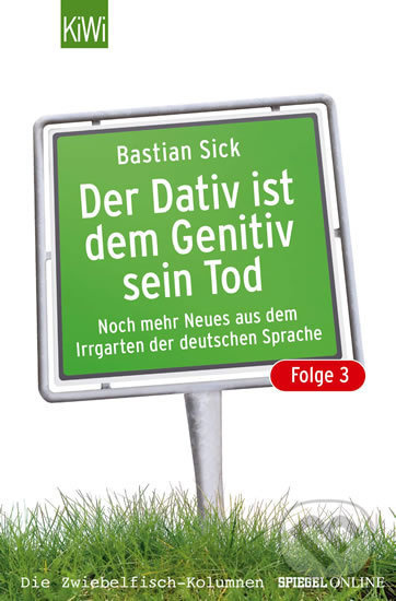 Der Dativ ist dem Genitiv sein Tod, Folge 3 - Bastian Sick - kniha z kategorie Jazykové učebnice a slovníky