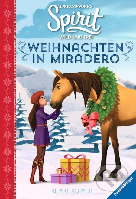 Spirit Wild und Frei: Weihnachten in Miradero - Almut Schmidt - kniha z kategorie Beletrie pro děti