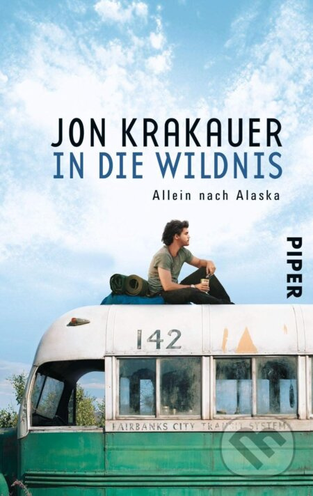 In die Wildnis (Allein nach Alaska) - Jon Krakauer