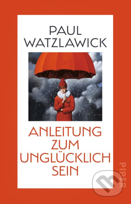 Anleitung zum Unglucklichsein - Paul Watzlawick