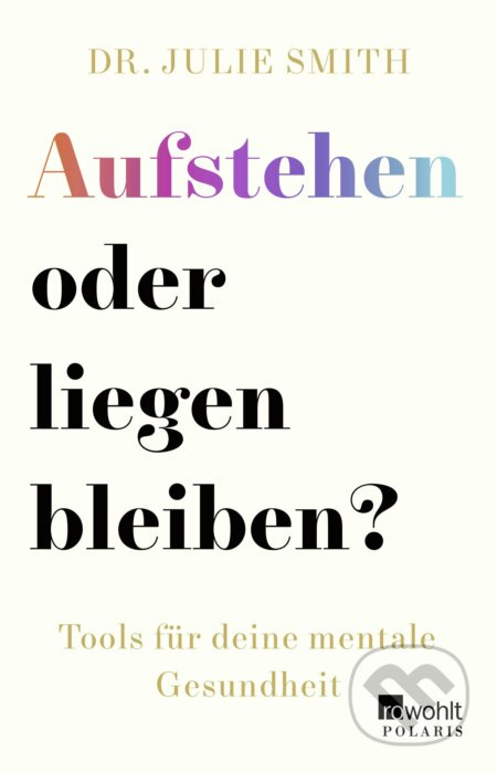Aufstehen oder liegen bleiben? (Tools für deine mentale Gesundheits) - kniha z kategorie Psychologie