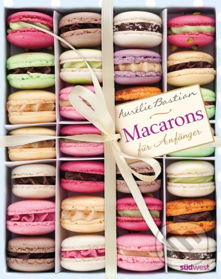 Macarons (für Anfänger) - Aurélie Bastian - kniha z kategorie Hobby
