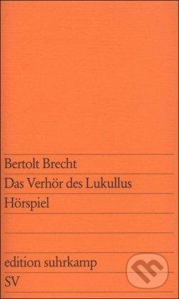 Das verhor des Lukullus Horspi - Bertolt Brecht - kniha z kategorie Beletrie