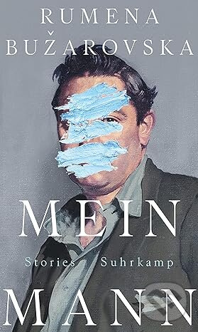 Mein Mann: Stories - Rumena Bužarovska - kniha z kategorie Životopisy