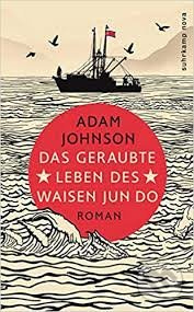Das geraubte Leben des Waisen - Adam Johnson