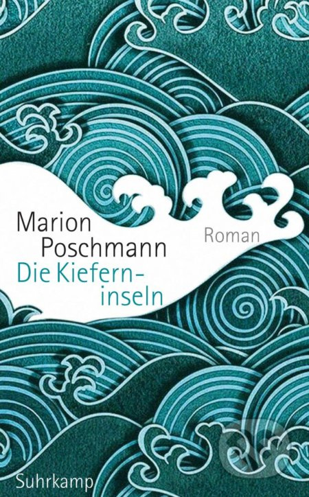 Die Kieferninseln - Marion Poschmann