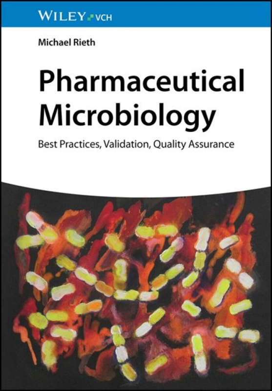 Wiley-VCH Verlag GmbH Pharmaceutical Microbiology - Rieth, Michael (University of Gottingen, Germany)