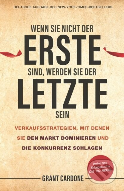 Wenn Sie nicht der Erste sind, werden Sie der Letzte sein - kniha z kategorie Byznys a management