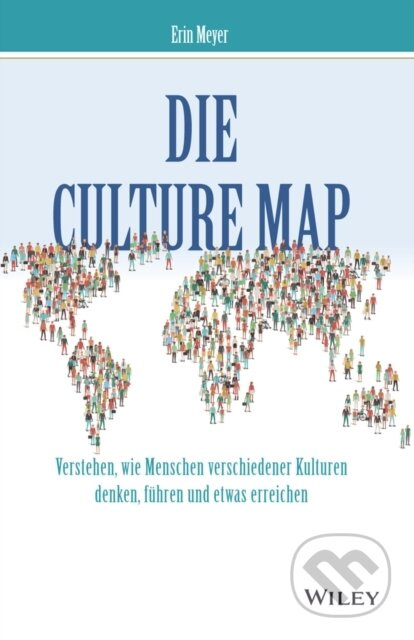 Die Culture Map (Verstehen, wie Menschen verschiedener Kulturen denken, fuhren und etwas erreichen) - kniha z kategorie Byznys a management