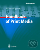 Handbook of Print Media - Helmut Kipphan - kniha z kategorie Odborné a naučné