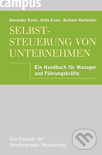 Selbststeuerung von Unternehmen - Alexander Exner, Hella Exner, Gerhard Hochreiter - kniha z kategorie Humanitní a společenské vědy