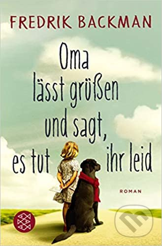 Oma Lasst Grussen und Sagt - Fredrik Backman - kniha z kategorie Beletrie