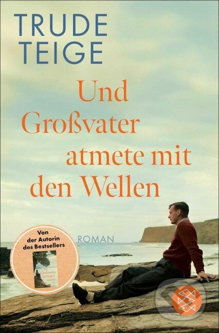 Und Großvater atmete mit den Wellen - Trude Teige