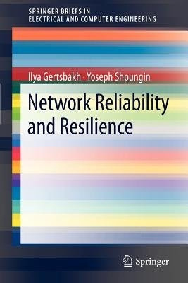 Network Reliability and Resilience Springer-Verlag Berlin and Heidelberg GmbH & Co. KG