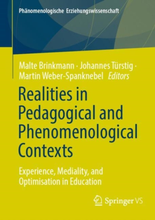 Springer Fachmedien Wiesbaden Realities in Pedagogical and Phenomenological Contexts
