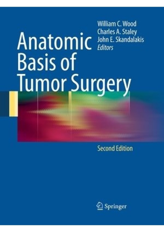 Anatomic Basis of Tumor Surgery Springer-Verlag Berlin and Heidelberg GmbH & Co. KG
