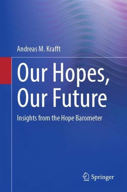 Unsere Hoffnungen, Unsere Zukunft - Andreas M. Krafft