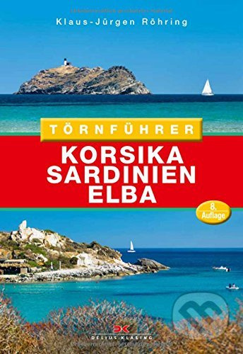Tornfuhrer Korsika Sardinien Elba - Klaus-Jürgen Röhring